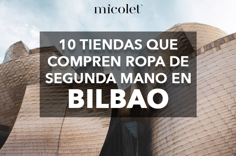 Más de Multiplicación Tiendas que compren ropa de segunda mano en Bilbao: 10 opciones - Moda,  Tendencias y Economía Circular · Micolet
